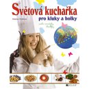 Světová kuchařka pro kluky a holky