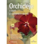 Orchideje v bytě a rodinném domě - Sedláčková Eva – Hledejceny.cz