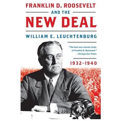 Franklin D. Roosevelt and the New Deal Leuchtenburg William E.Paperback