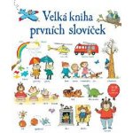 Velká kniha prvních slovíček - neuveden – Hledejceny.cz