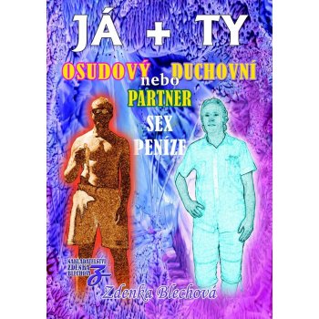 JÁ + TY - Osudový nebo duchovní partner * Sex * Peníze