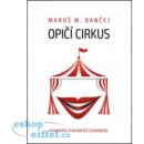 Maroš M. Bančej Opičí cirkus