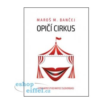 Maroš M. Bančej Opičí cirkus