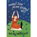 Zoufalé ženy dělají zoufalé věci - Halina Pawlowská