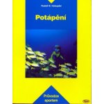 Potápění - Průvodce sportem Holzapfel Rudolf B. – Hledejceny.cz