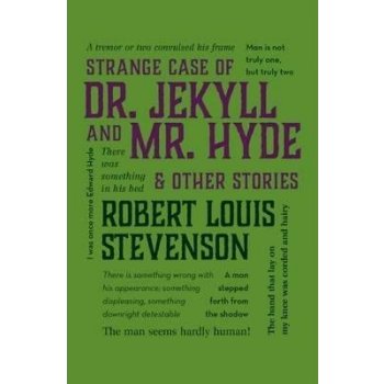 Strange Case of Dr. Jekyll and Mr. Hyde & Other Stories