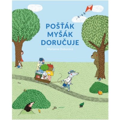 Pošťák Myšák doručuje - Dubucová Marianne – Zbozi.Blesk.cz