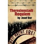 Theresienstadt Requiem - Josef Bor – Hledejceny.cz