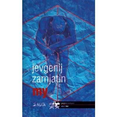 My - Jevgenij Ivanovič Zamjatin – Hledejceny.cz