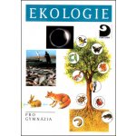 Ekologie pro gymnázia - František Kislinger, Jana Laníková, Jiří Šlégl – Hledejceny.cz