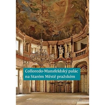 Colloredo-Mansfeldský palác na Starém Městě pražském - Pavel Vlček