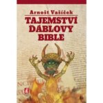 Tajemství ďáblovy bible - Arnošt Vašíček – Sleviste.cz
