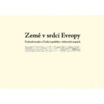 Země v srdci Evropy – soubor dobových map – Sleviste.cz