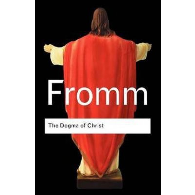 The Dogma of Christ: And Other Essays on Religion, Psycholog