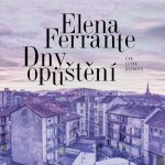 Dny opuštění - Elena Ferrante - - Lucie Žáčková – Hledejceny.cz