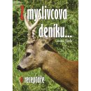 Z myslivcova deníku a receptáře - Hlaváč Zdeněk