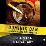 Cigaretka na dva ťahy - Domonik Dán – Hledejceny.cz