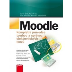 Moodle. Kompletní průvodce tvorbou a správou elektronických kurzů - Petr Švec, Martin Drlík, Jozef Kapusta, Miroslava Mesárošová - Computer Press