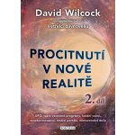 Procitnutí v nové realitě 2. díl - UFO, tajné vesmírné programy, lucidní snění, nanebevstoupení, strážci portálů, mimozemské duše - Wilcock David – Hledejceny.cz