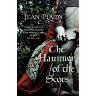 The Hammer of the Scots - J. Plaidy – Hledejceny.cz