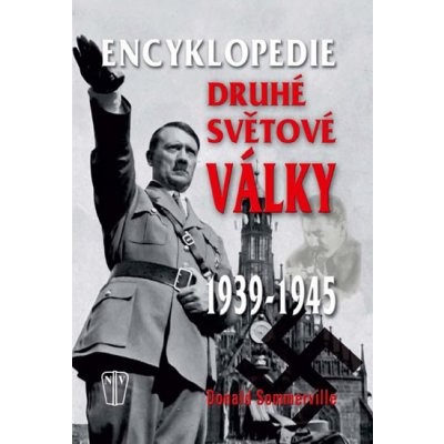 Encyklopedie druhé světové války 1939 1945 – Hledejceny.cz