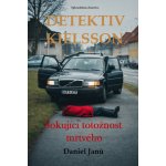 Šokující totožnost mrtvého - Daniel Janů – Hledejceny.cz