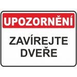 Zavírejte dveře samolepka UV tisk 200x150 mm – Zbozi.Blesk.cz