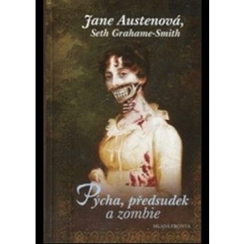 Pýcha, předsudek a zombie - Jane Austenová, Seth Grahame-Smith