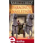 Faraonův následník - Karel Cubeca – Hledejceny.cz