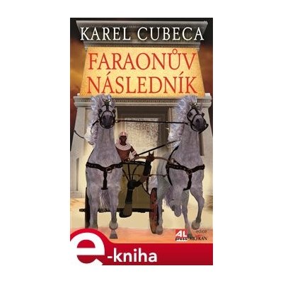 Faraonův následník - Karel Cubeca – Hledejceny.cz