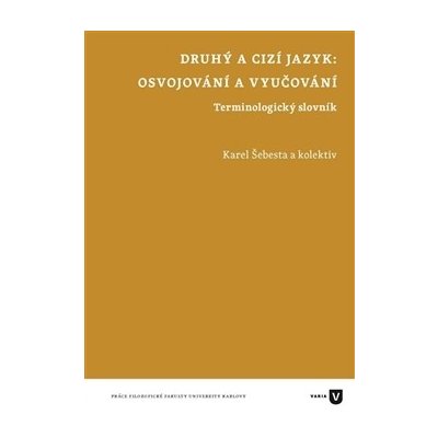 Druhý a cizí jazyk - Osvojování a vyučování - Karel Šebesta ...