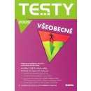 Testy všeobecné 2009 - 27 originálních testů ze SŠ + příprava na Scio test - kol.