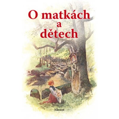 O matkách a dětech – Hledejceny.cz