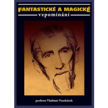 Fantastické a magické vzpomínání