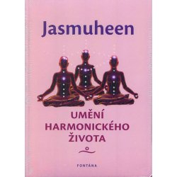 Umění harmonického života - Jasmuheen