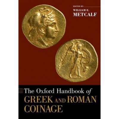 Oxford Handbook of Greek and Roman Coinage – Zbozi.Blesk.cz