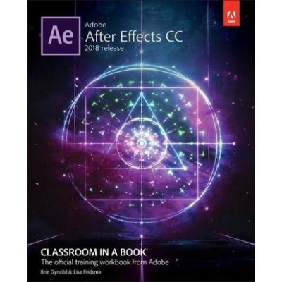 Adobe After Effects CC Classroom in a Book 2018 release – Hledejceny.cz