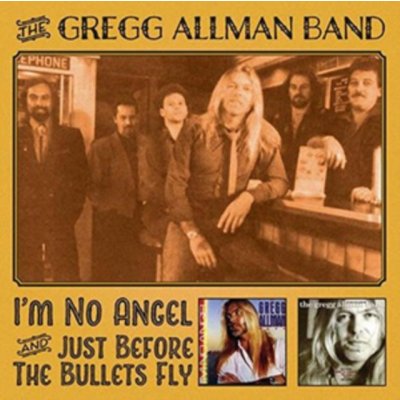 Allman Gregg -Band - I’m No Angel & Before The Bullets Fly CD