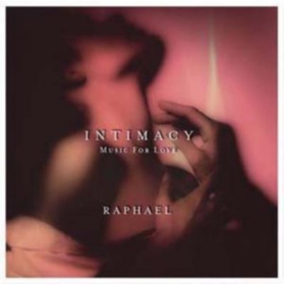 Intimacy - Music for Love - Raphael CD