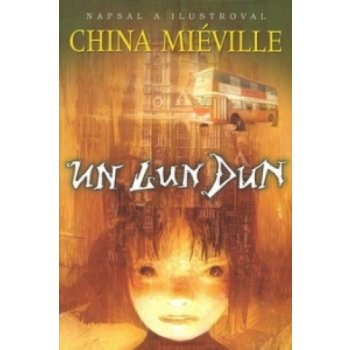 Un Lun Dun vázané vydání - Miéville China
