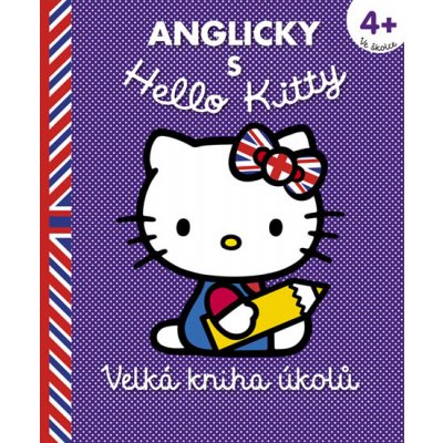 Anglicky s Hello Kitty Velká kniha úkolů 4+ – Zbozi.Blesk.cz