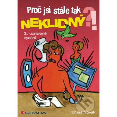 Proč jsi stále tak neklidný?! - Tomáš Novák – Hledejceny.cz