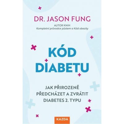 Jason Fung Kód diabetu Provedení: – Sleviste.cz