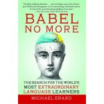 Babel No More Michael Erard – Hledejceny.cz