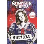 Stranger Things - Rebelka Robin - A. R. Capetta – Hledejceny.cz