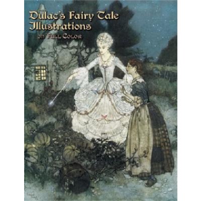 Dulac's Fairy Tale Illustrations E. Dulac In Ful