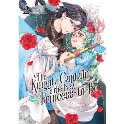 The Knight Captain Is the New Princess-To-Be Vol. 2 – Zbozi.Blesk.cz
