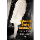 Vyhnání Gerty Schnirch - Kateřina Tučková