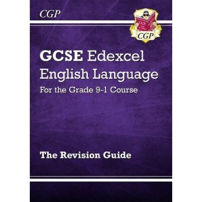 GCSE English Language Edexcel Revision Guide - for the Grade 9-1 Course - CGP Books – Hledejceny.cz