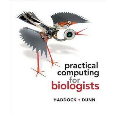 Practical Computing for Biolo - C. Dunn, S. Haddock – Hledejceny.cz